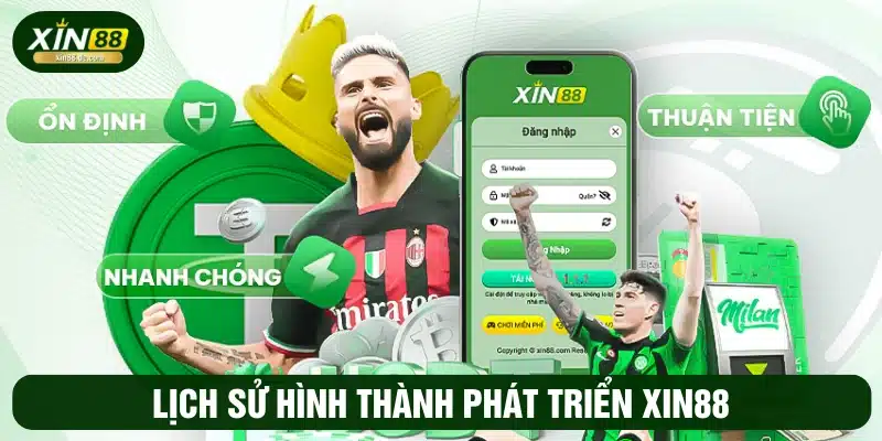Lịch sử phát triển thương hiệu XIN88