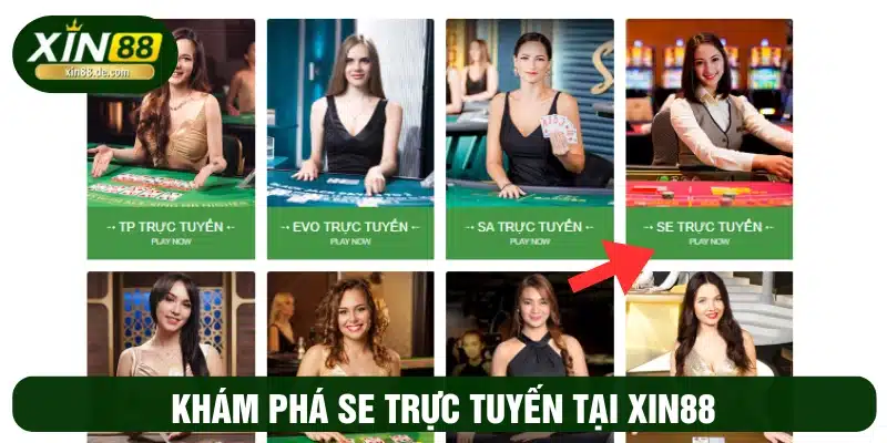 Khám phá sảnh cược SE trực tuyến được XIN88 liên kết